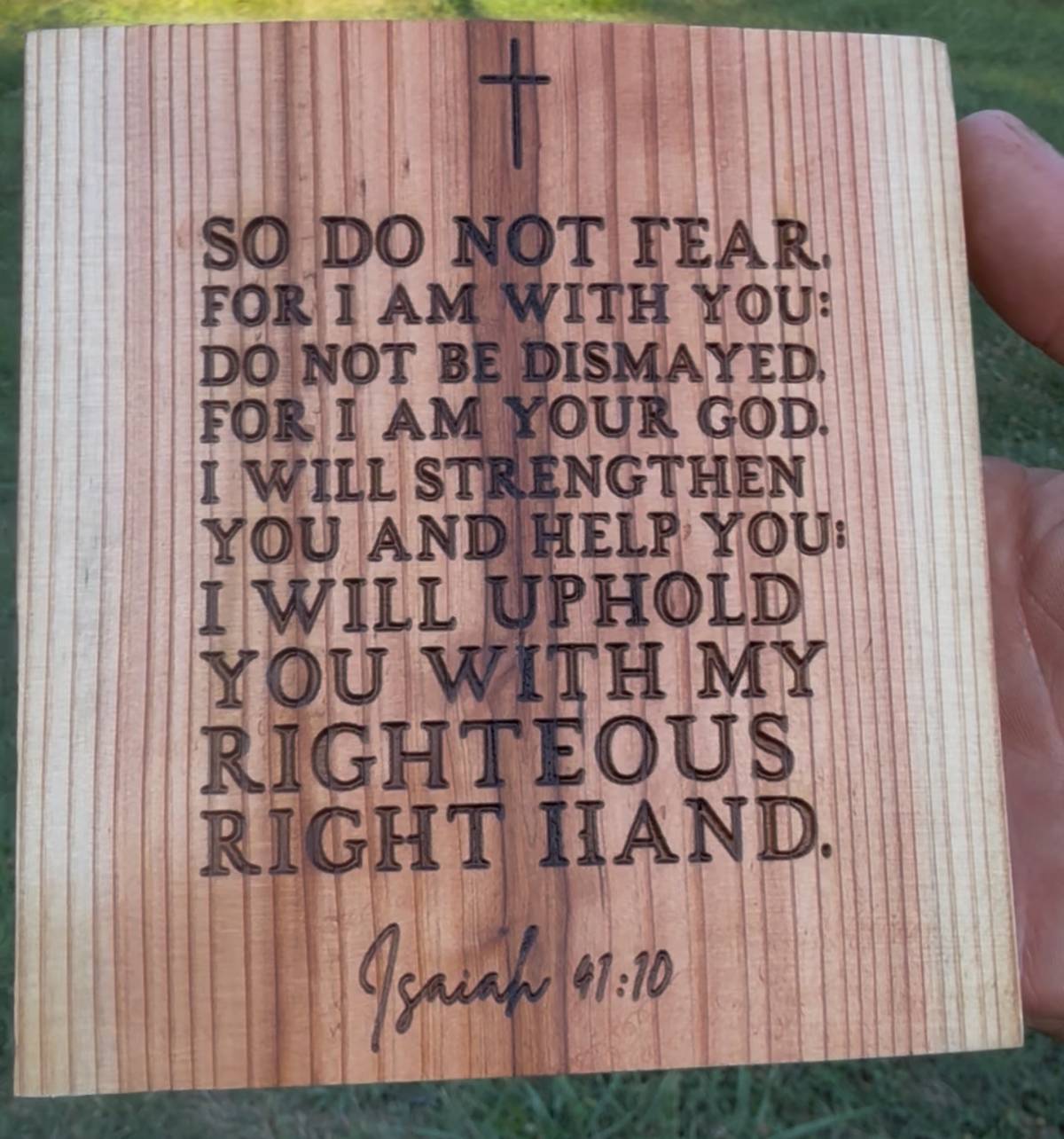 Small cedar block with Isaiah 41:10